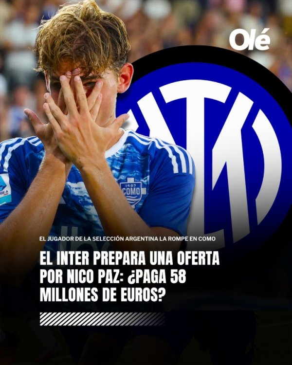 Muốn đánh chặn Hồ Real Madrid! TYC: Inter Milan chuẩn bị chào bán Nico Paz với giá 58 triệu euro, hai bên đã liên hệ